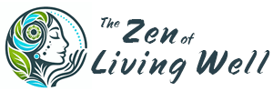 The Zen of Living Well